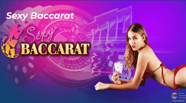 Sexy Baccarat – Trải Nghiệm Cược Đỉnh Cao Cùng Dealer Sexy