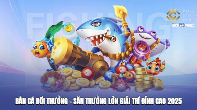 bắn cá đổi thưởng