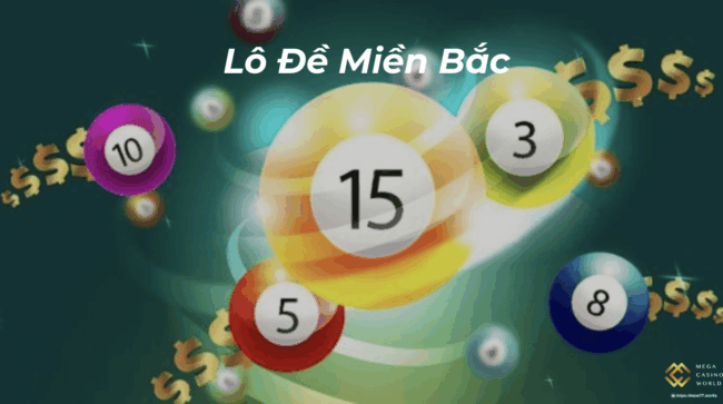 Lô Đề Miền Bắc – Hướng Dẫn Chơi Hiệu Quả Dành Cho Người Mới